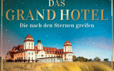 Das Grand Hotel- Die nach den Sternen greifen